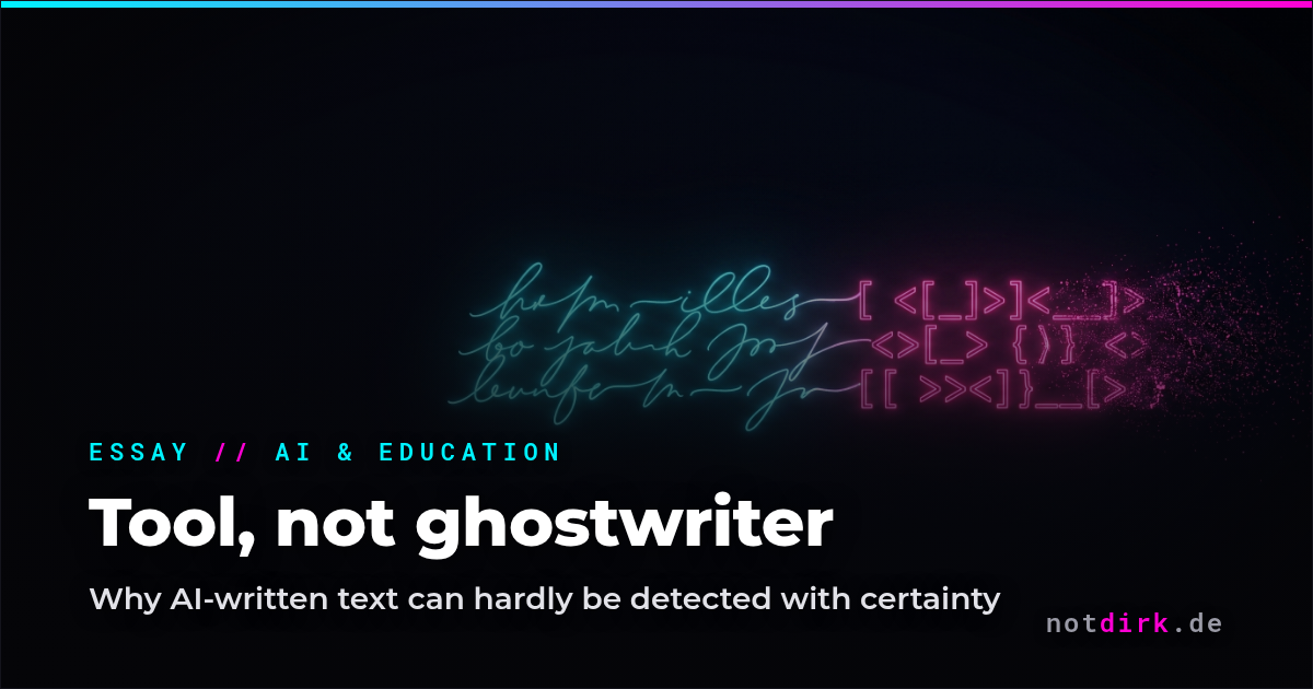 AI in School and University: Tool, not Ghostwriter