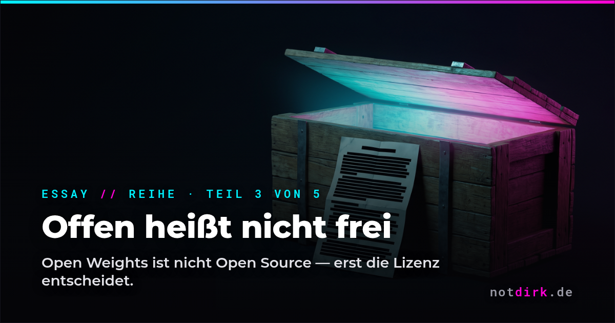 Offen heißt nicht frei