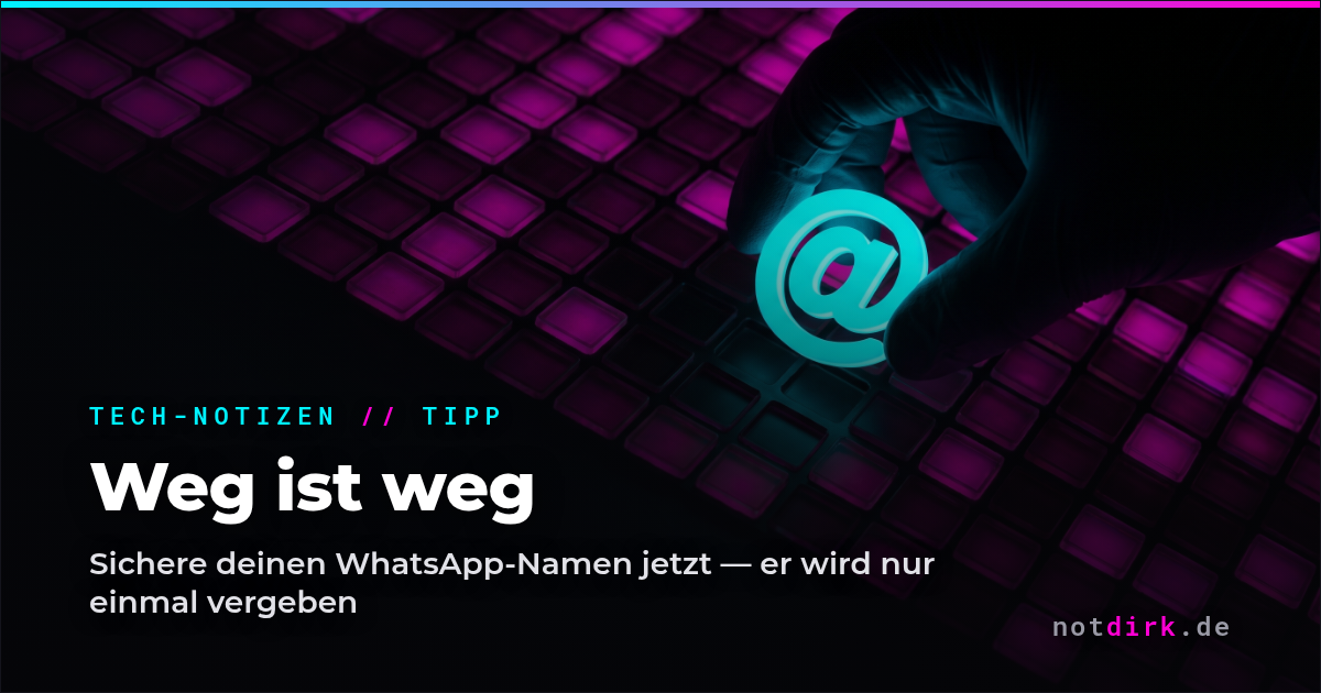 WhatsApp-Benutzername: jetzt reservieren — und den Schlüssel setzen